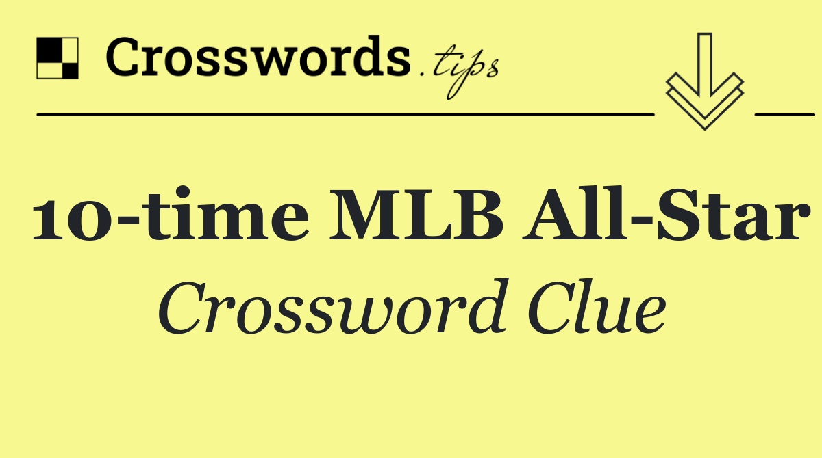 10 time MLB All Star