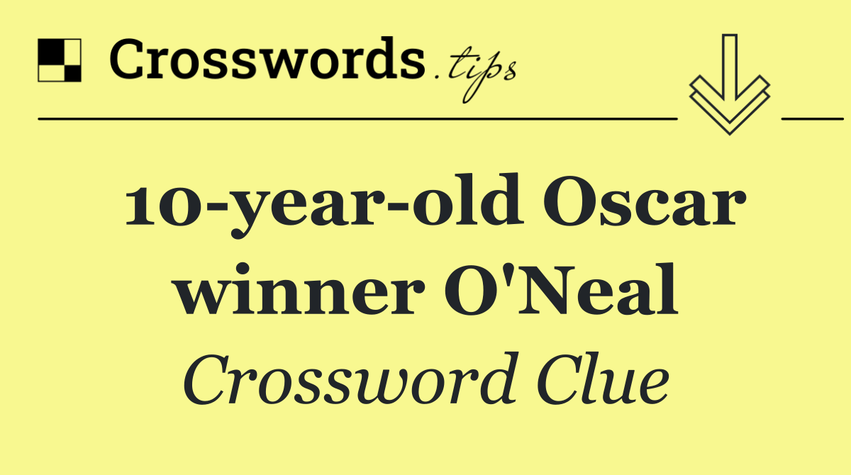 10 year old Oscar winner O'Neal