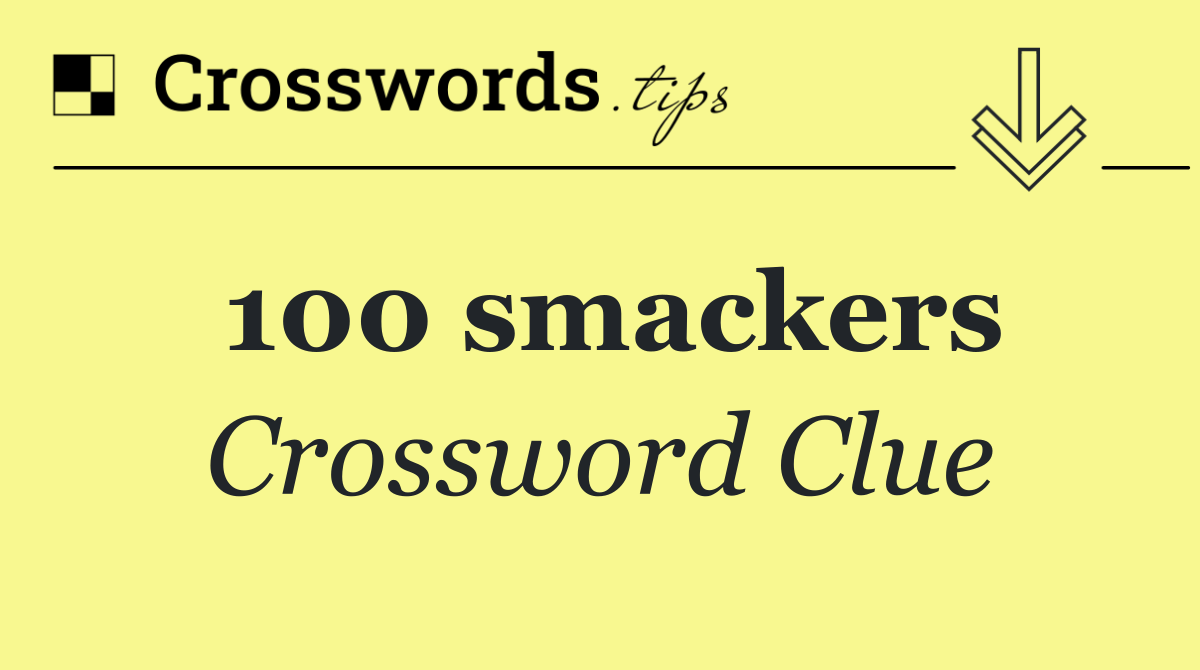 100 smackers