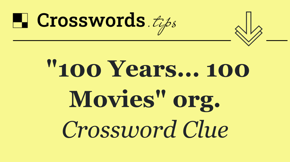 "100 Years... 100 Movies" org.