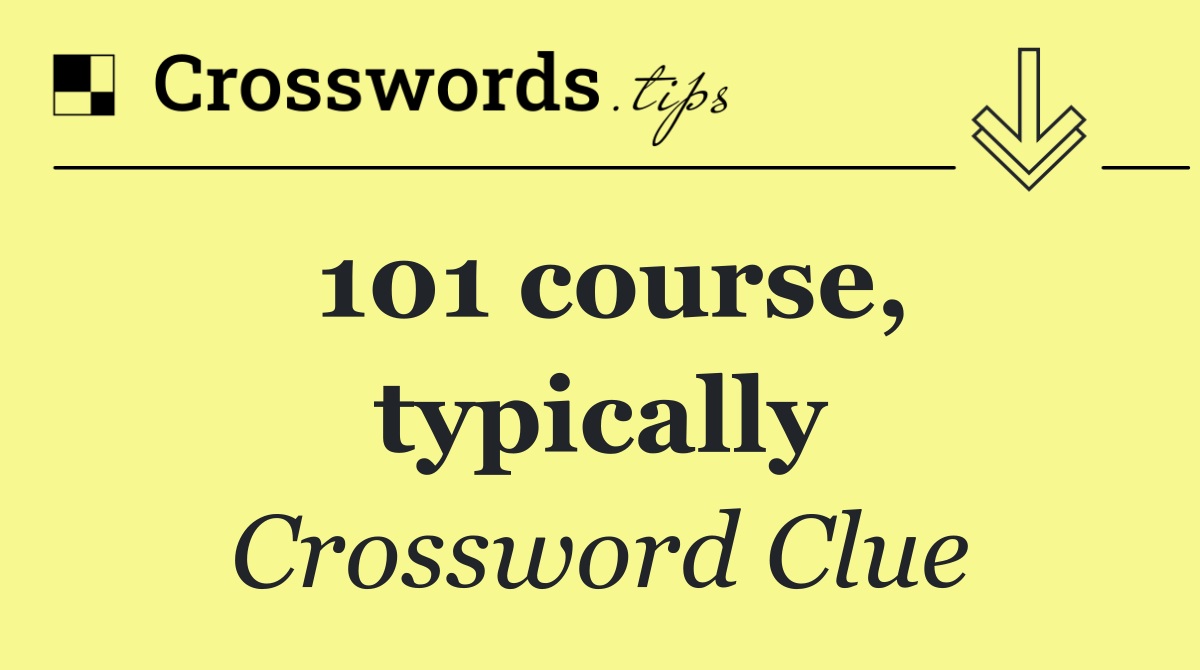 101 course, typically