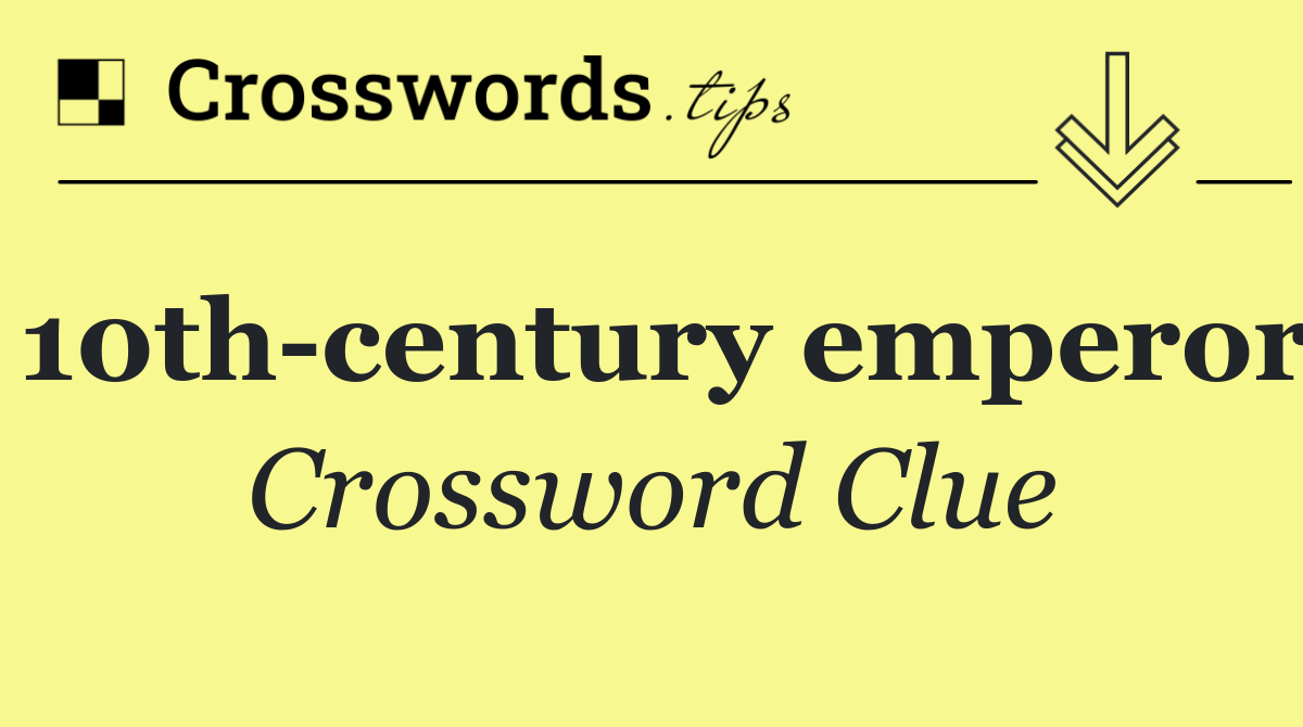 10th century emperor