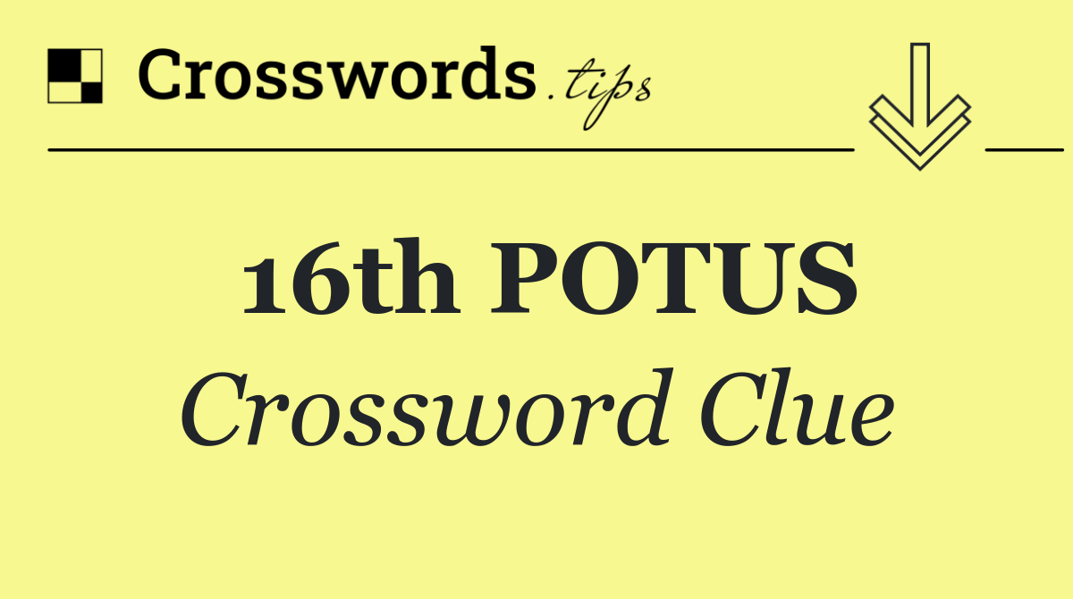 16th POTUS