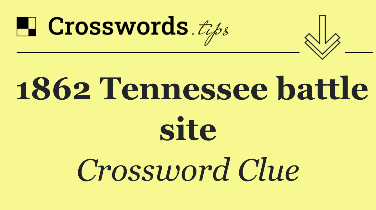 1862 Tennessee battle site