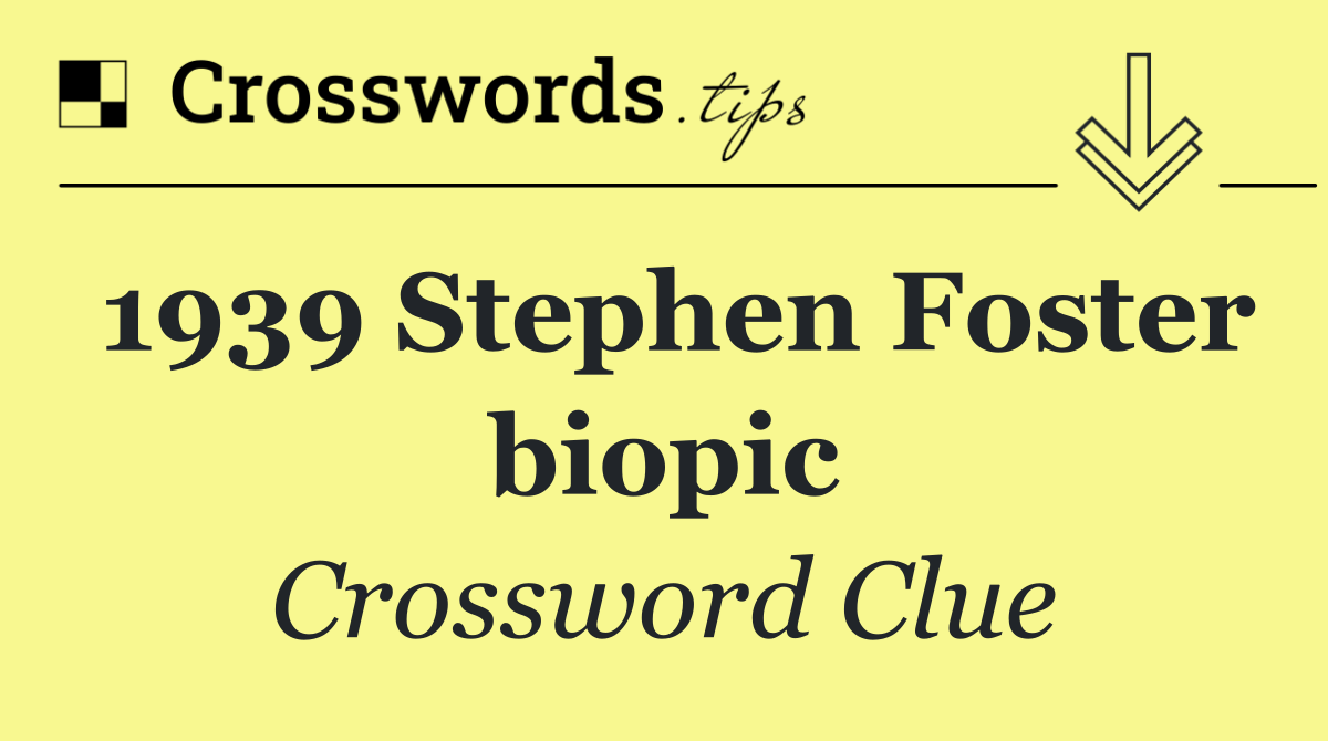 1939 Stephen Foster biopic