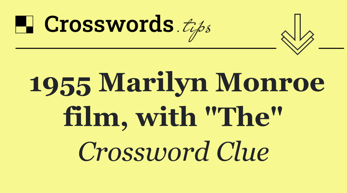1955 Marilyn Monroe film, with "The"
