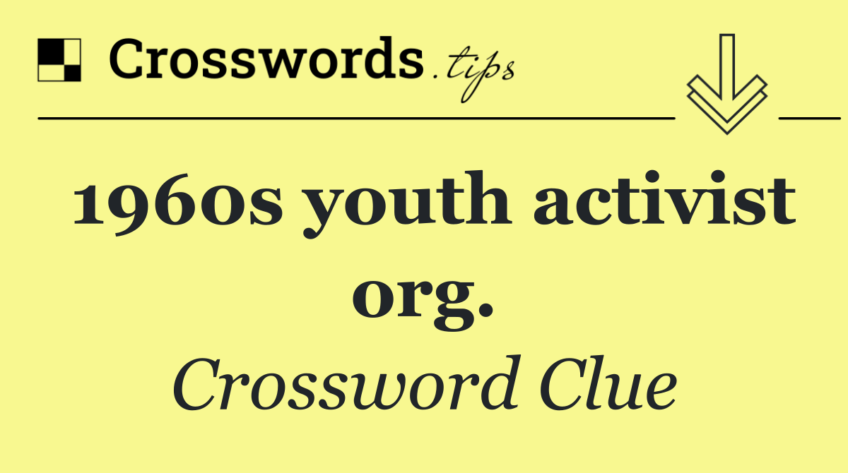 1960s youth activist org.