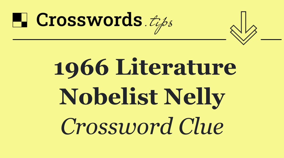 1966 Literature Nobelist Nelly