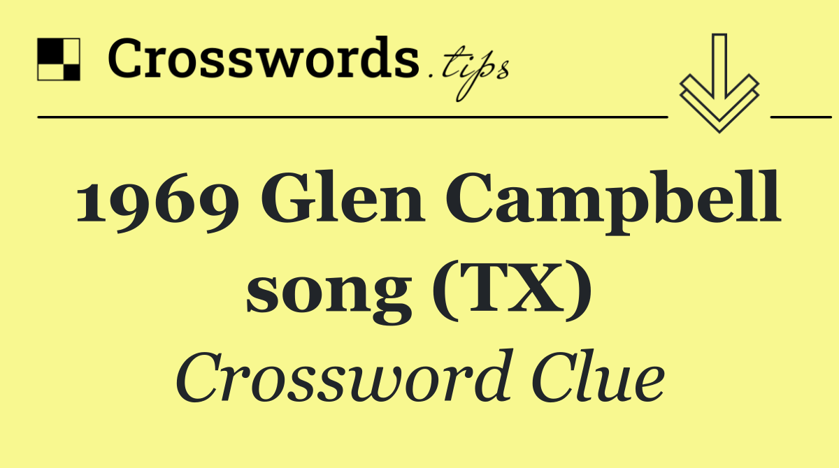 1969 Glen Campbell song (TX)