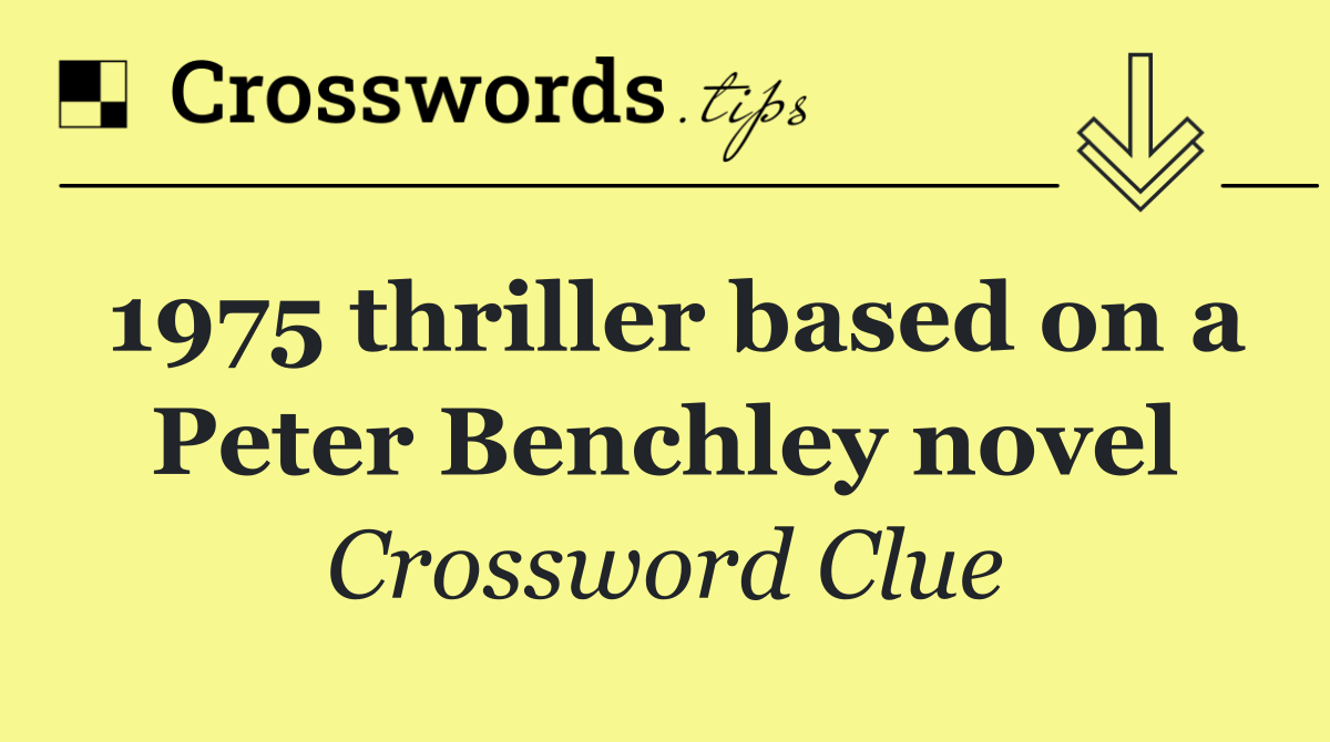 1975 thriller based on a Peter Benchley novel