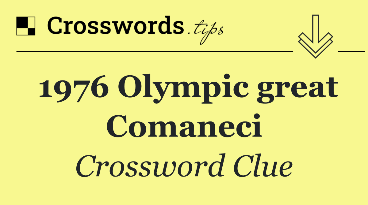 1976 Olympic great Comaneci