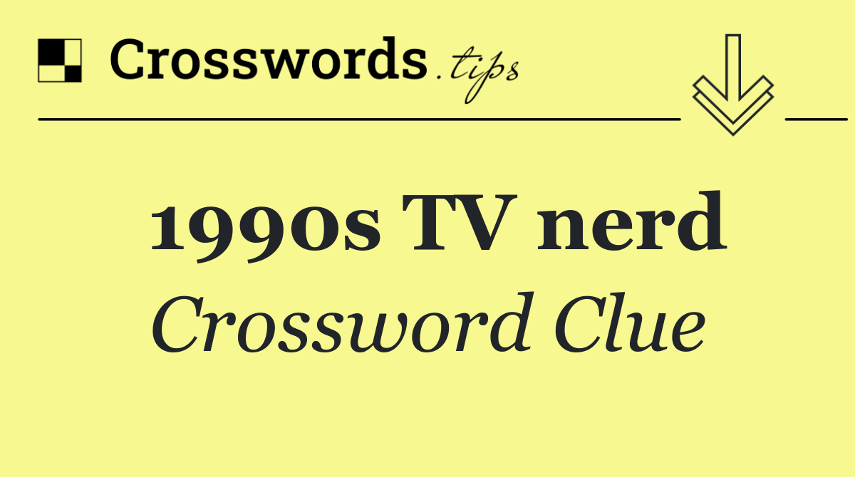 1990s TV nerd