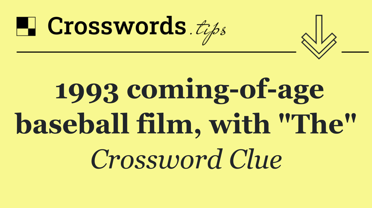 1993 coming of age baseball film, with "The"