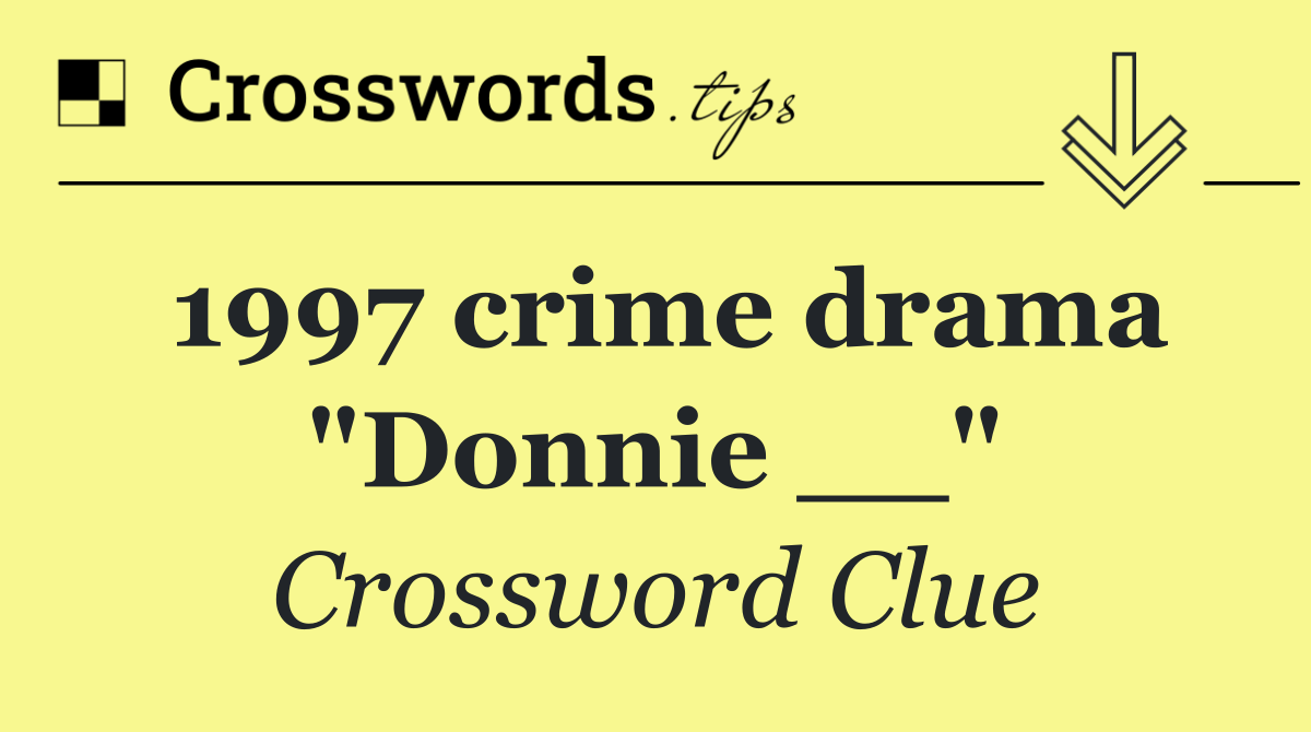 1997 crime drama "Donnie __"