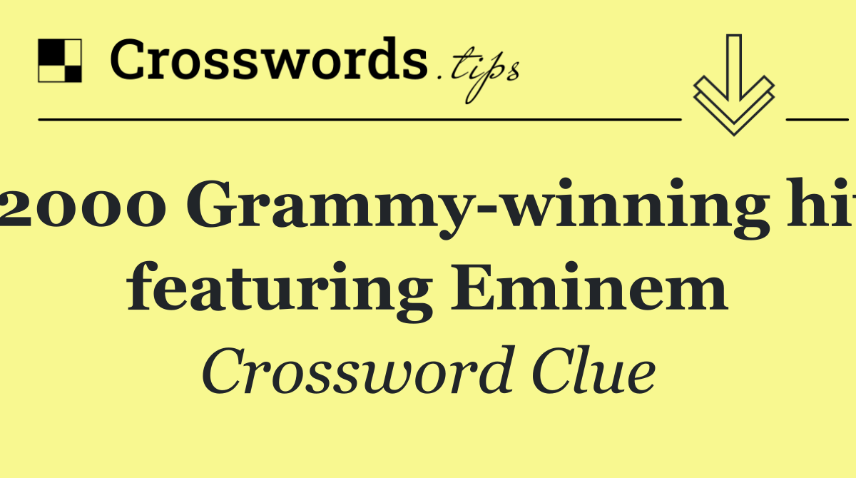 2000 Grammy winning hit featuring Eminem