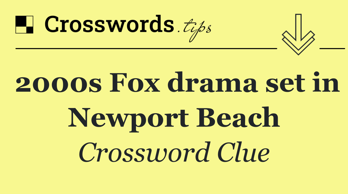 2000s Fox drama set in Newport Beach