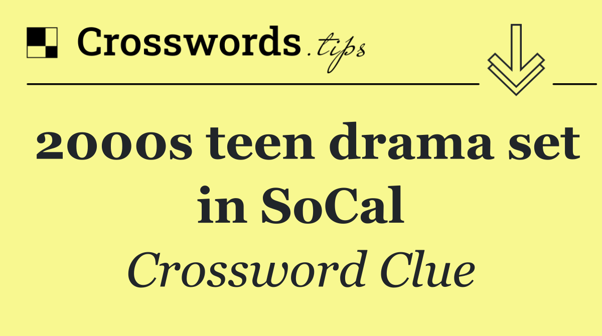2000s teen drama set in SoCal