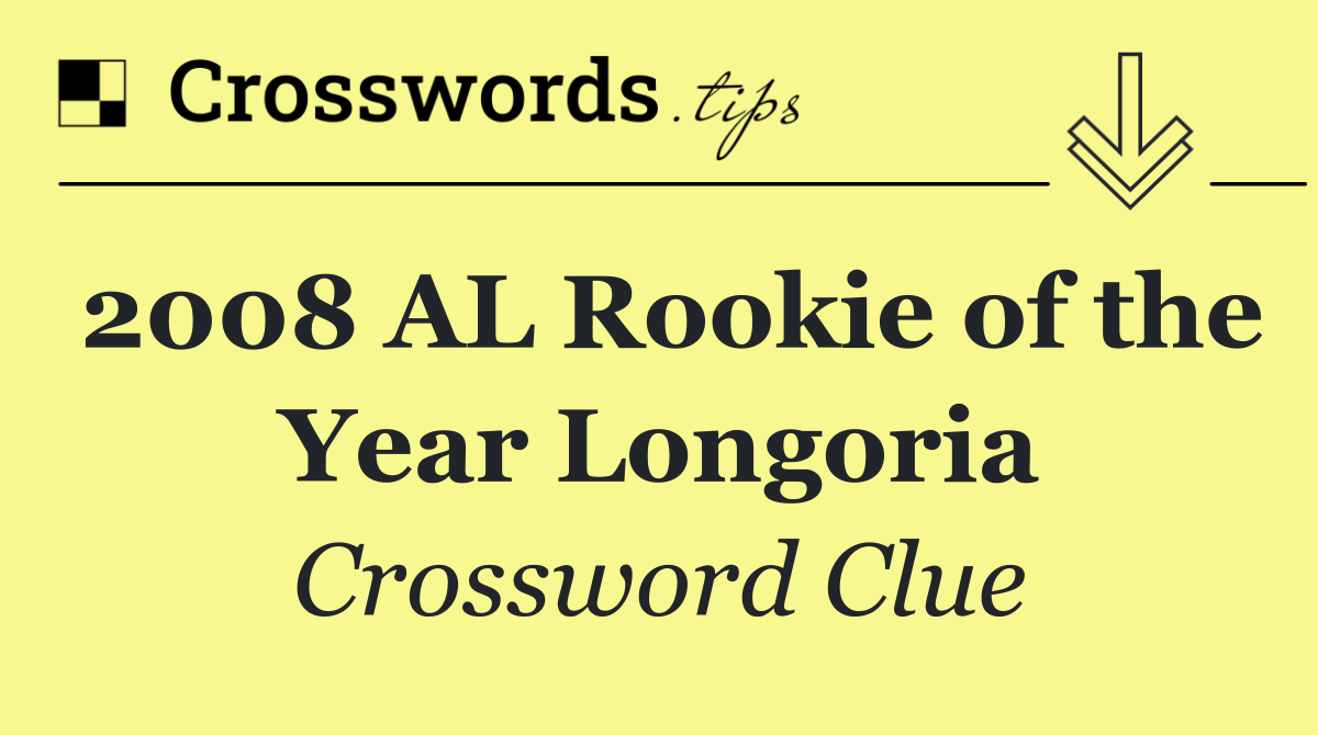 2008 AL Rookie of the Year Longoria