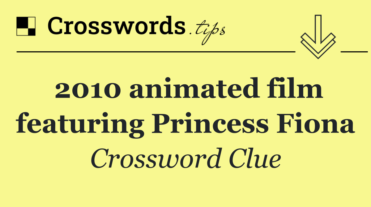 2010 animated film featuring Princess Fiona