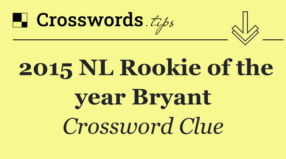 2015 NL Rookie of the year Bryant