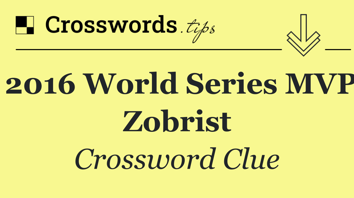 2016 World Series MVP Zobrist
