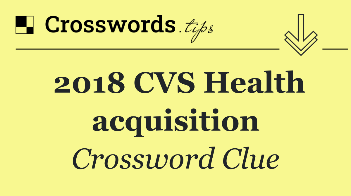 2018 CVS Health acquisition