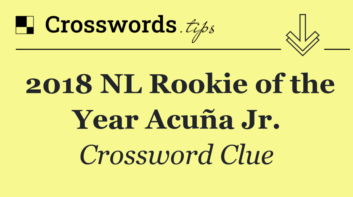 2018 NL Rookie of the Year Acuña Jr.