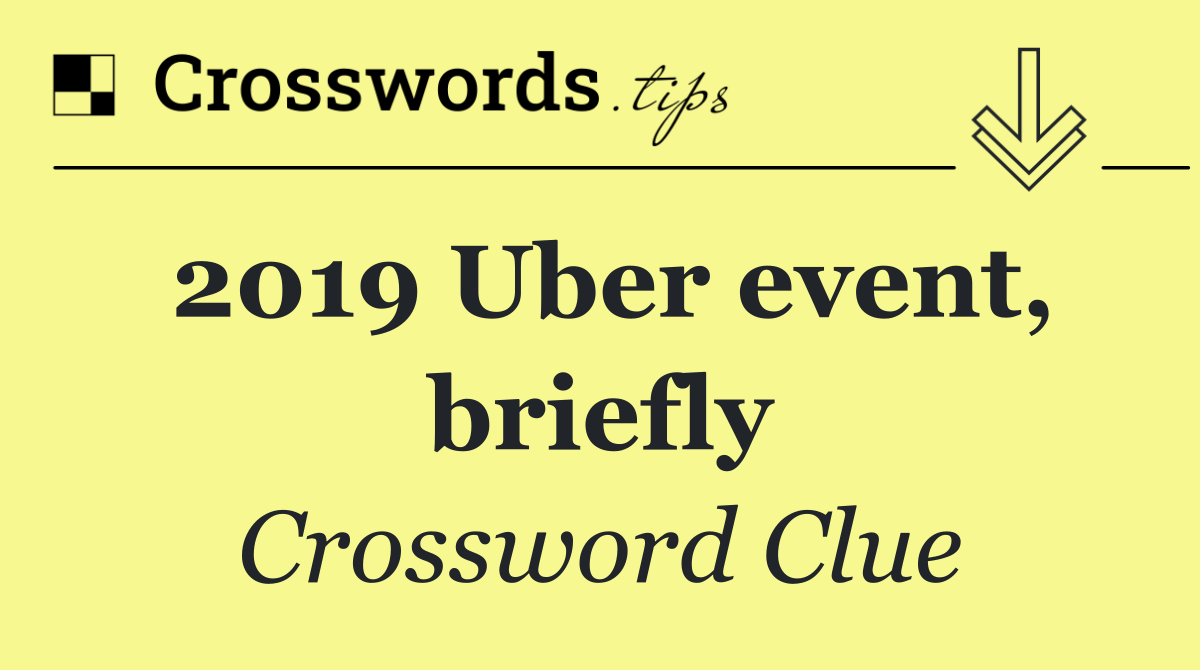 2019 Uber event, briefly