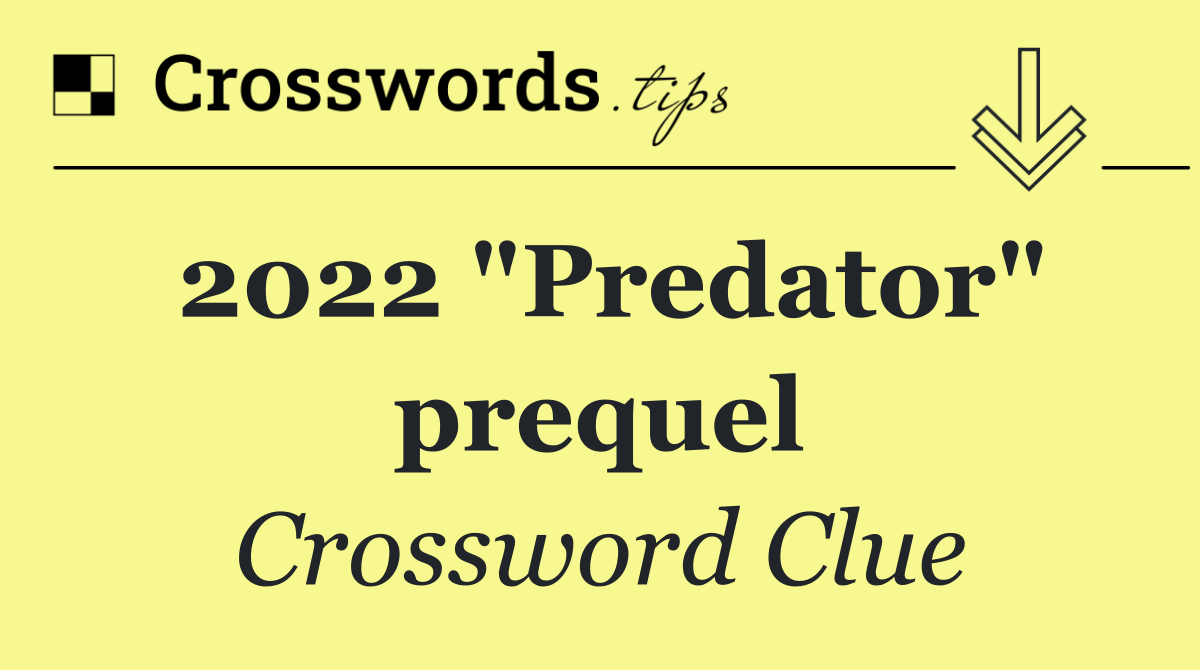 2022 "Predator" prequel