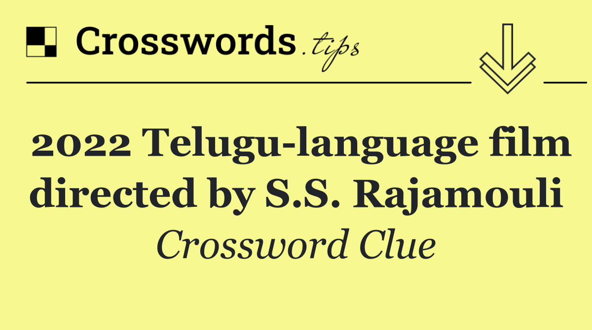 2022 Telugu language film directed by S.S. Rajamouli