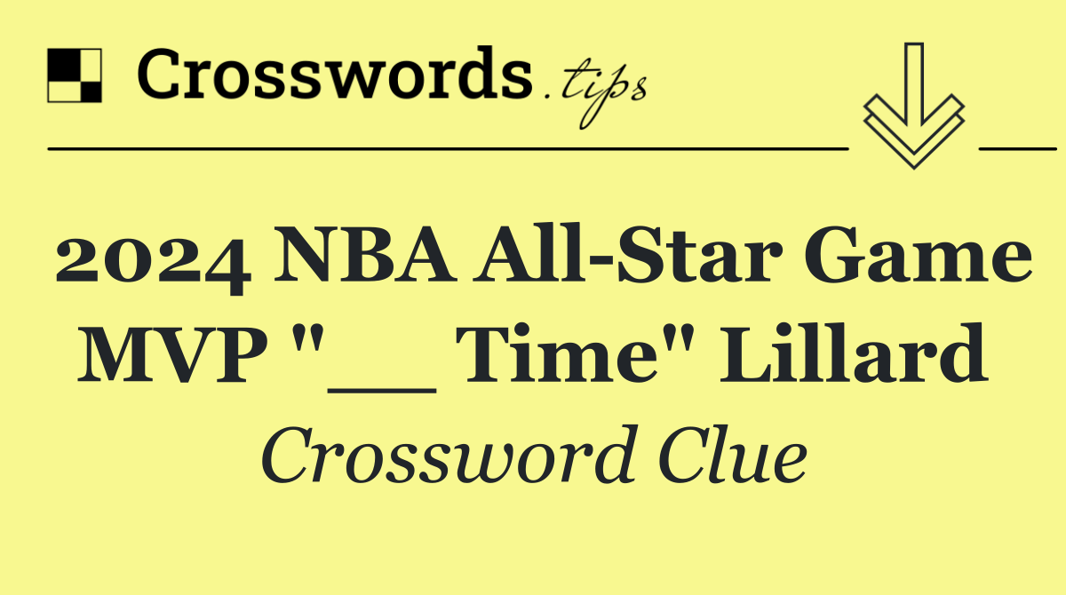 2024 NBA All Star Game MVP "__ Time" Lillard