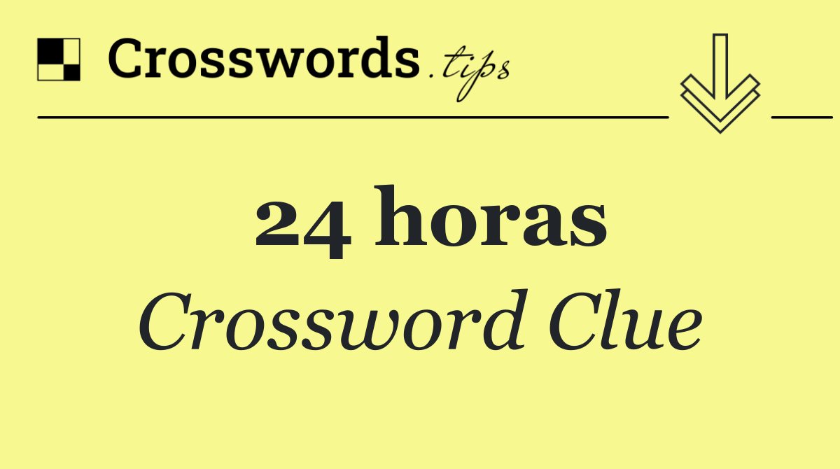 24 horas