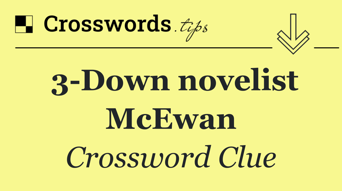 3 Down novelist McEwan