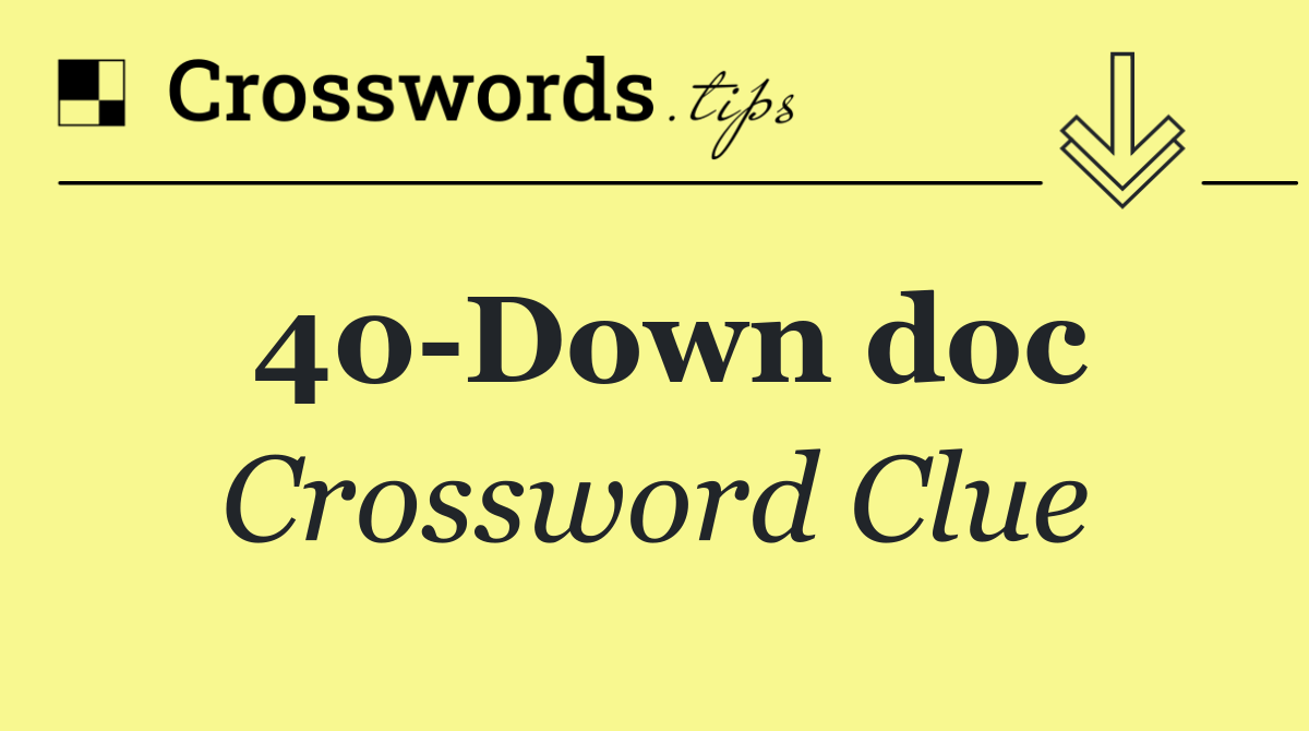 40 Down doc