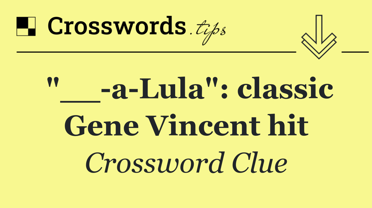 "__ a Lula": classic Gene Vincent hit