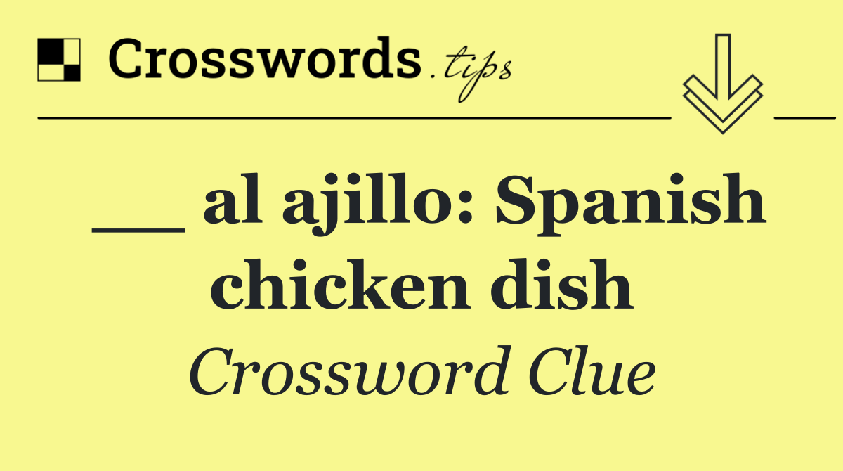 __ al ajillo: Spanish chicken dish