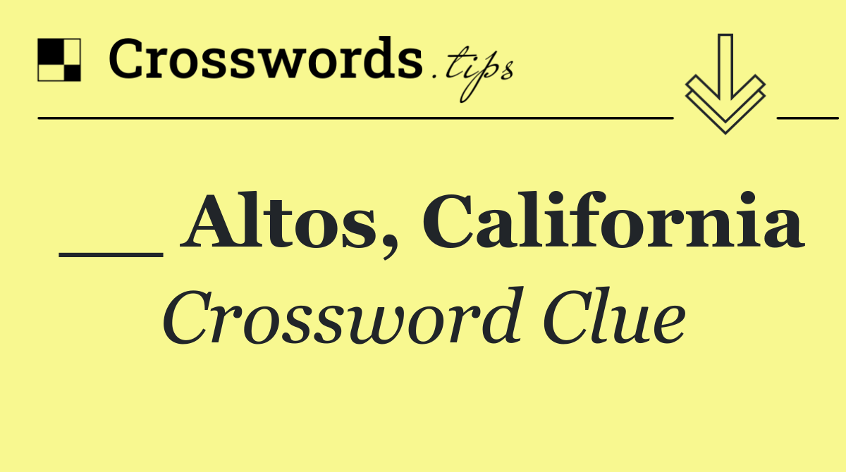 __ Altos, California