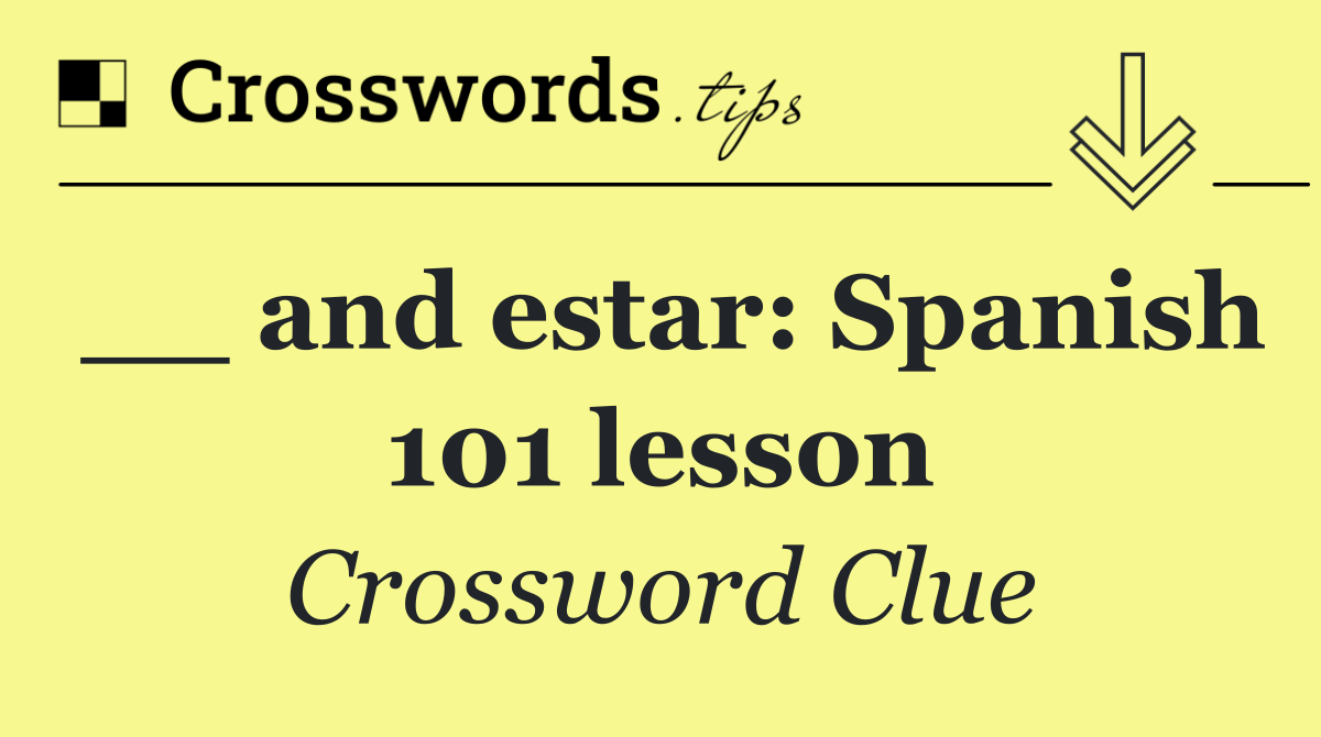 __ and estar: Spanish 101 lesson