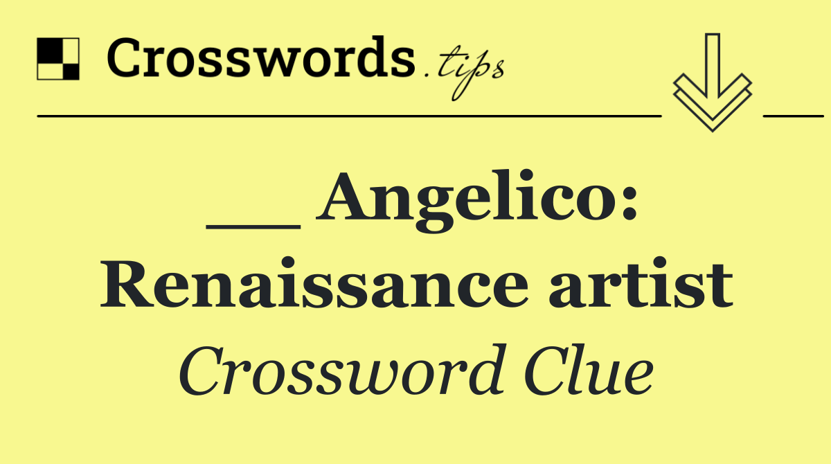 __ Angelico: Renaissance artist
