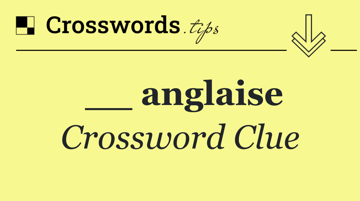 __ anglaise