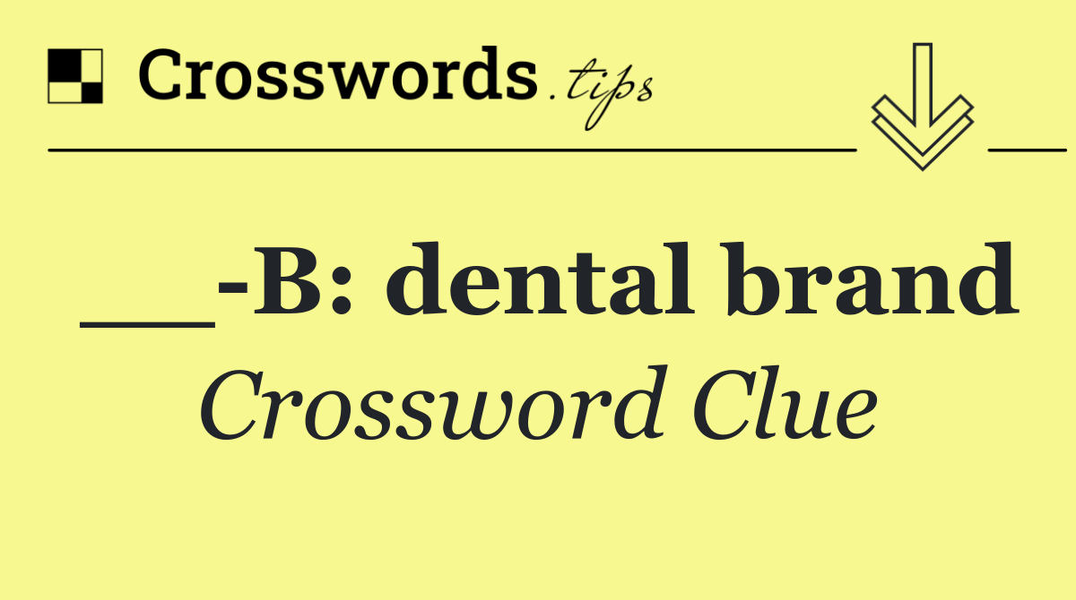 __ B: dental brand