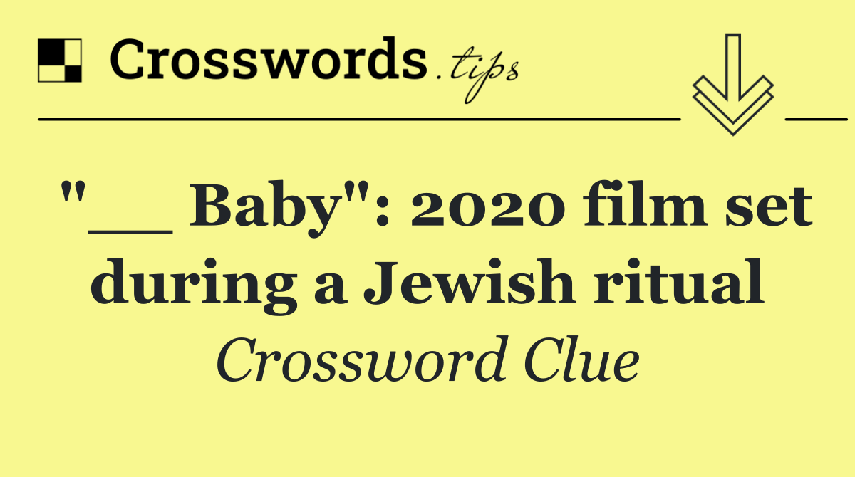 "__ Baby": 2020 film set during a Jewish ritual