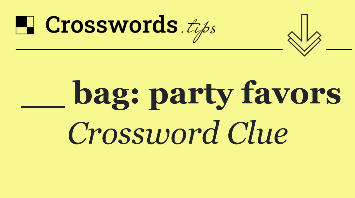 __ bag: party favors