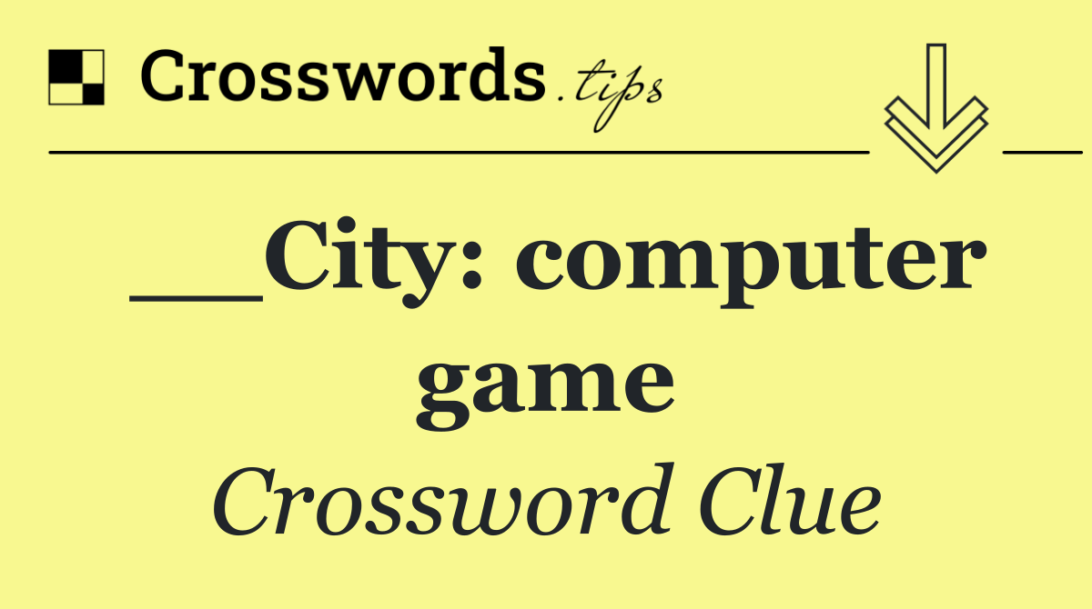 __City: computer game