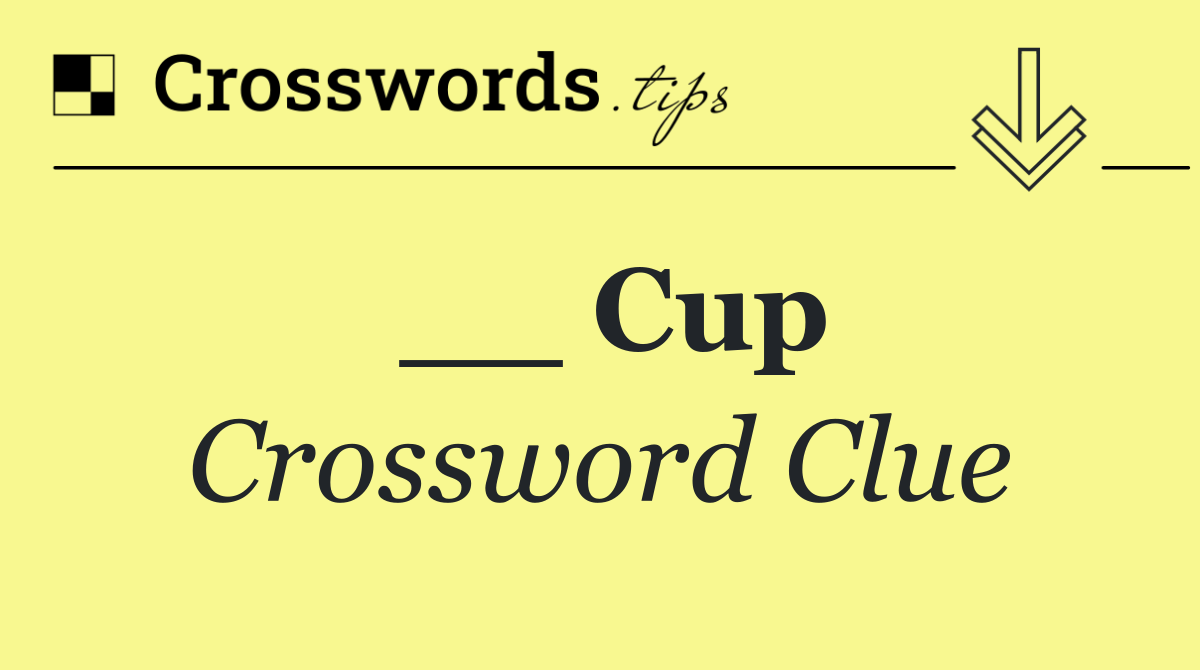 __ Cup