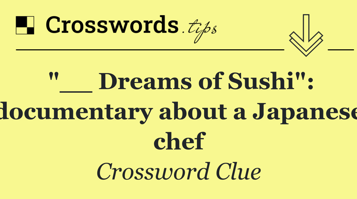 "__ Dreams of Sushi": documentary about a Japanese chef