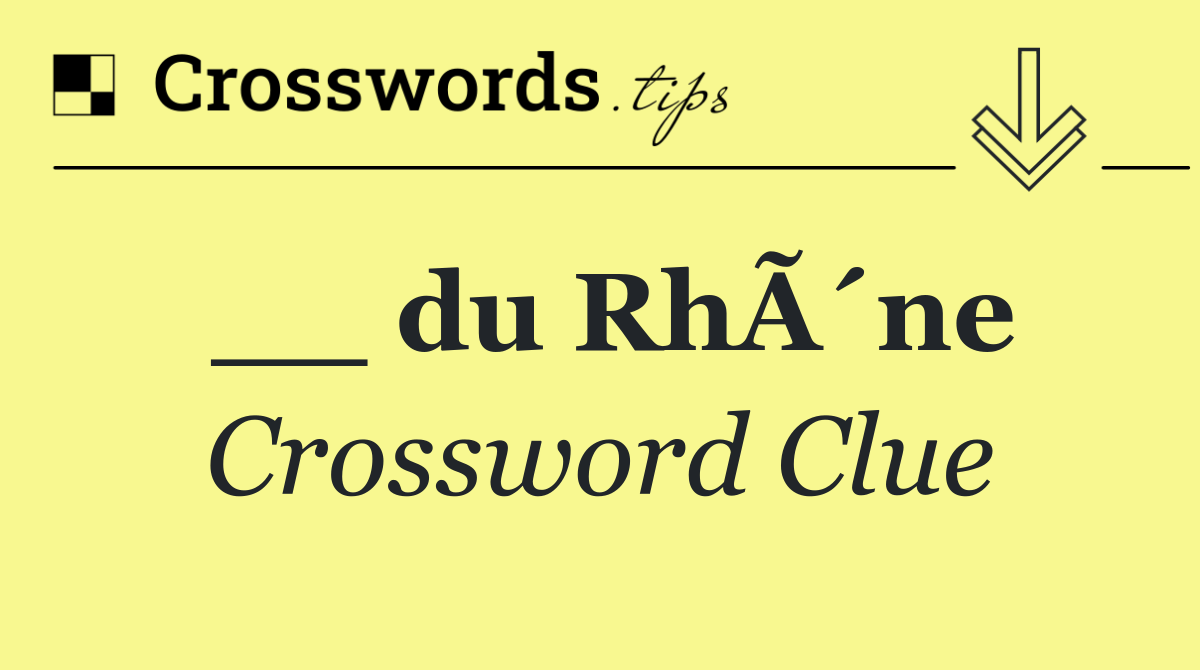 __ du RhÃ´ne