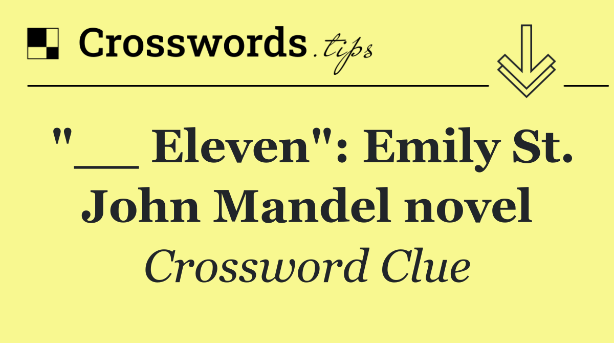 "__ Eleven": Emily St. John Mandel novel