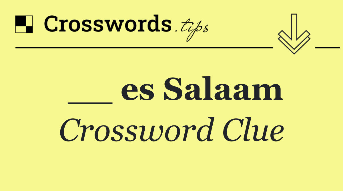 __ es Salaam