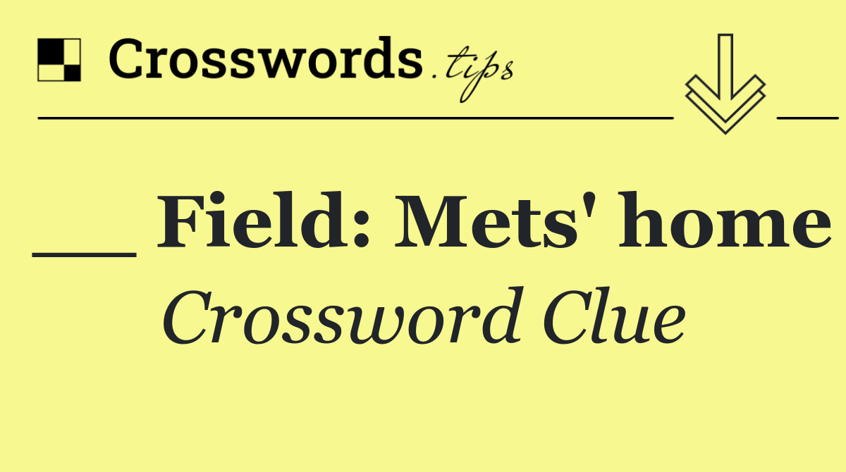 __ Field: Mets' home